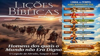 Slides Lição 11, CPAD, Jacó, De Enganador a Homem de Honra, 2Tr26.pptx