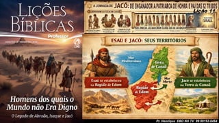Slides Lição 11, CPAD, Jacó, De Enganador a Homem de Honra, 2Tr26.pptx