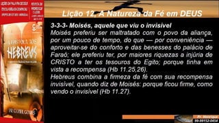 Slides Lição 12, Central Gospel, A Natureza da Fé em Deus.pptx