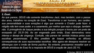 Slides Lição 12, CPAD, A Reconciliação de Jacó com Esaú, 2Tr26.pptx