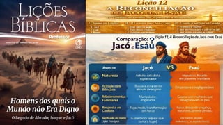 Slides Lição 12, CPAD, A Reconciliação de Jacó com Esaú, 2Tr26.pptx