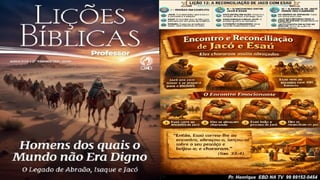 Slides Lição 12, CPAD, A Reconciliação de Jacó com Esaú, 2Tr26.pptx