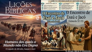 Slides Lição 12, CPAD, A Reconciliação de Jacó com Esaú, 2Tr26.pptx