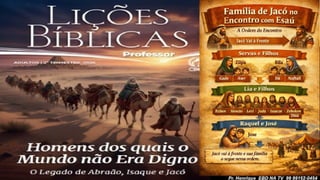 Slides Lição 12, CPAD, A Reconciliação de Jacó com Esaú, 2Tr26.pptx