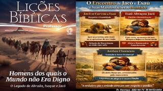 Slides Lição 12, CPAD, A Reconciliação de Jacó com Esaú, 2Tr26.pptx
