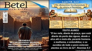 Slides Lição 13, Betel, Os elementos fundamentais da vitória de Neemias, 2Tr26.pptx