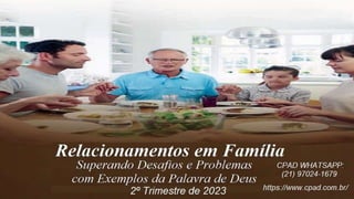 Slides Lição 13, CPAD, A Amizade De Jesus Com Uma Família De Betânia .pptx