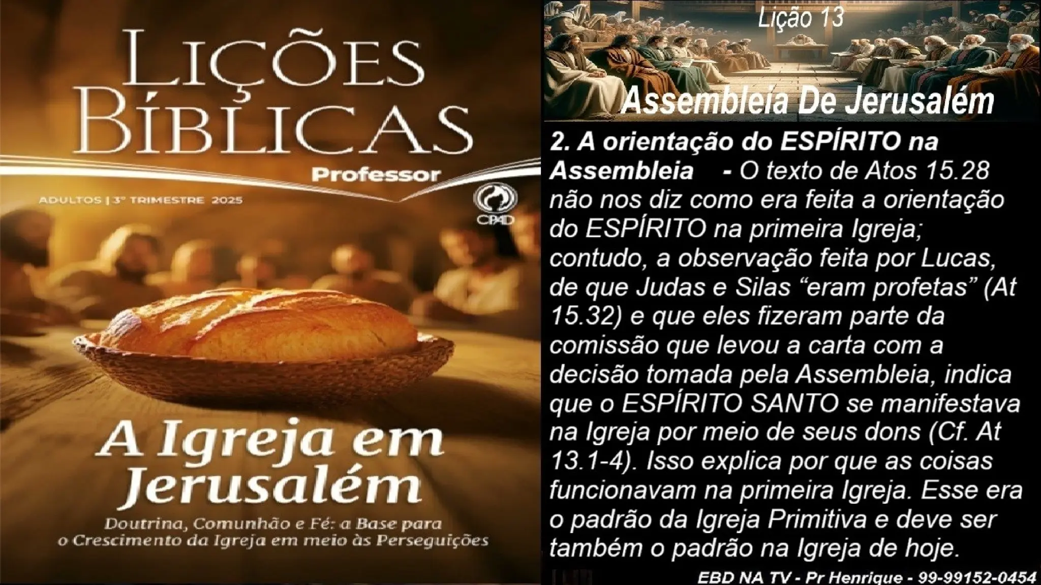 Slides Lição 13, CPAD, Assembleia de Jerusalém, 3Tr25.pptx