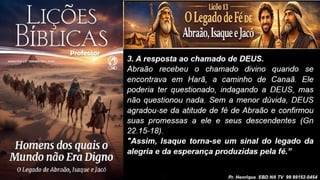 Slides Lição 13, CPAD, O Legado de Fé de Abraão, Isaque e Jacó, 2Tr26.pptx