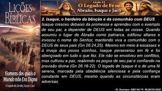 Slides Lição 13, CPAD, O Legado de Fé de Abraão, Isaque e Jacó, 2Tr26.pptx