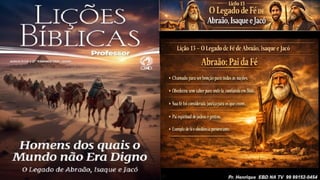 Slides Lição 13, CPAD, O Legado de Fé de Abraão, Isaque e Jacó, 2Tr26.pptx