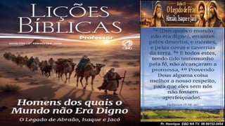 Slides Lição 13, CPAD, O Legado de Fé de Abraão, Isaque e Jacó, 2Tr26.pptx