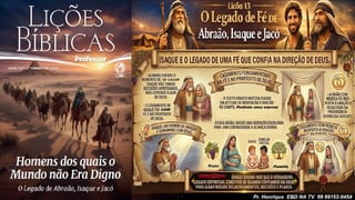 Slides Lição 13, CPAD, O Legado de Fé de Abraão, Isaque e Jacó, 2Tr26.pptx