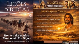 Slides Lição 13, CPAD, O Legado de Fé de Abraão, Isaque e Jacó, 2Tr26.pptx
