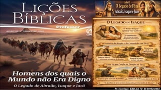 Slides Lição 13, CPAD, O Legado de Fé de Abraão, Isaque e Jacó, 2Tr26.pptx