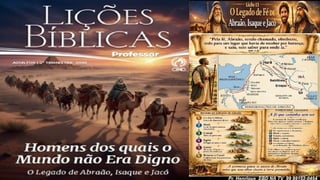 Slides Lição 13, CPAD, O Legado de Fé de Abraão, Isaque e Jacó, 2Tr26.pptx