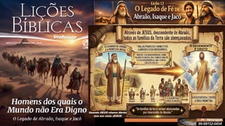 Slides Lição 13, CPAD, O Legado de Fé de Abraão, Isaque e Jacó, 2Tr26.pptx