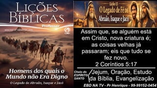 Slides Lição 13, CPAD, O Legado de Fé de Abraão, Isaque e Jacó, 2Tr26.pptx
