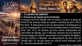 Slides Lição 13, CPAD, O Legado de Fé de Abraão, Isaque e Jacó, 2Tr26.pptx