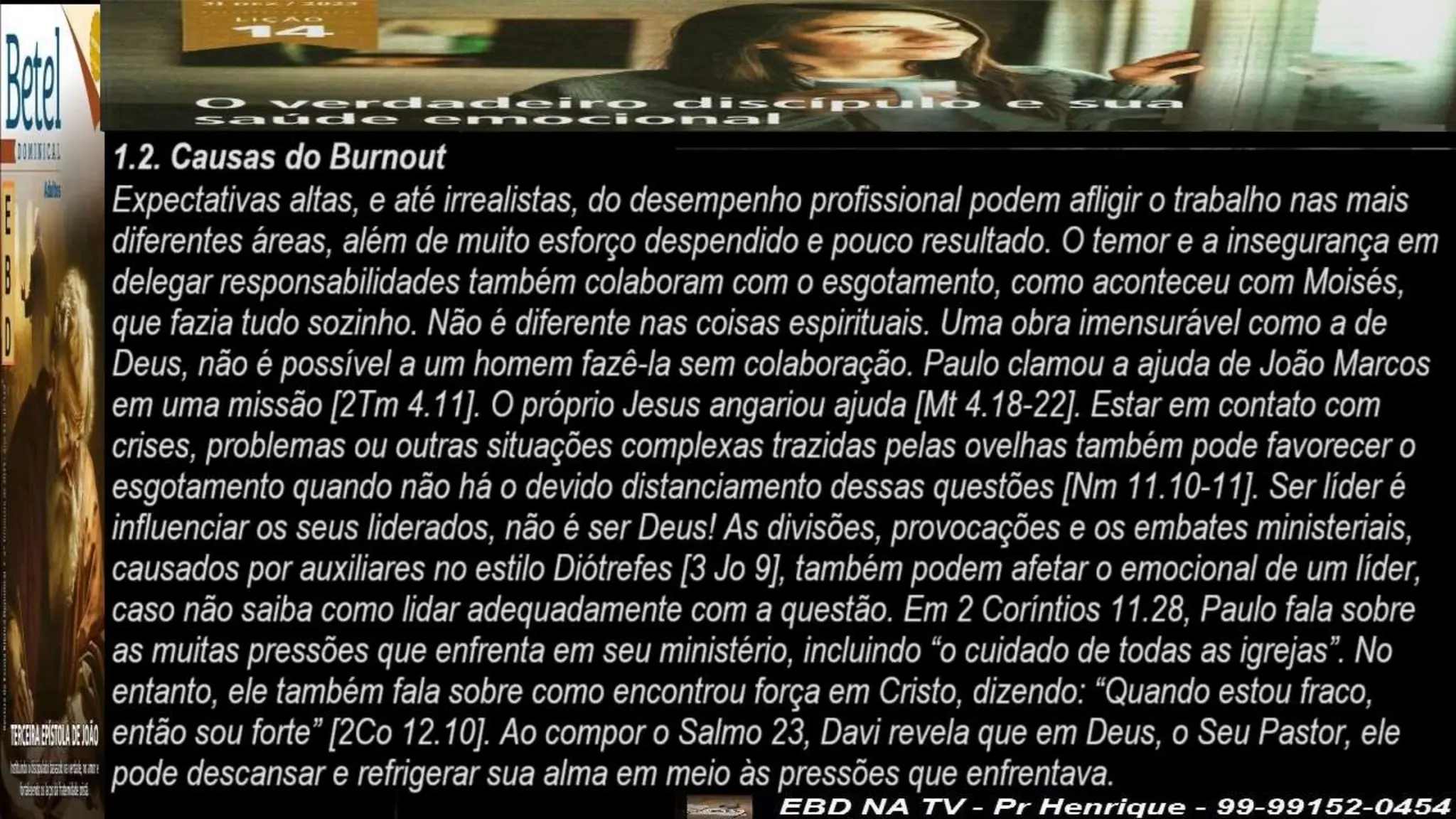 Slides Lição 14, Betel, O Verdadeiro Discípulo e sua saúde emocional,.pptx