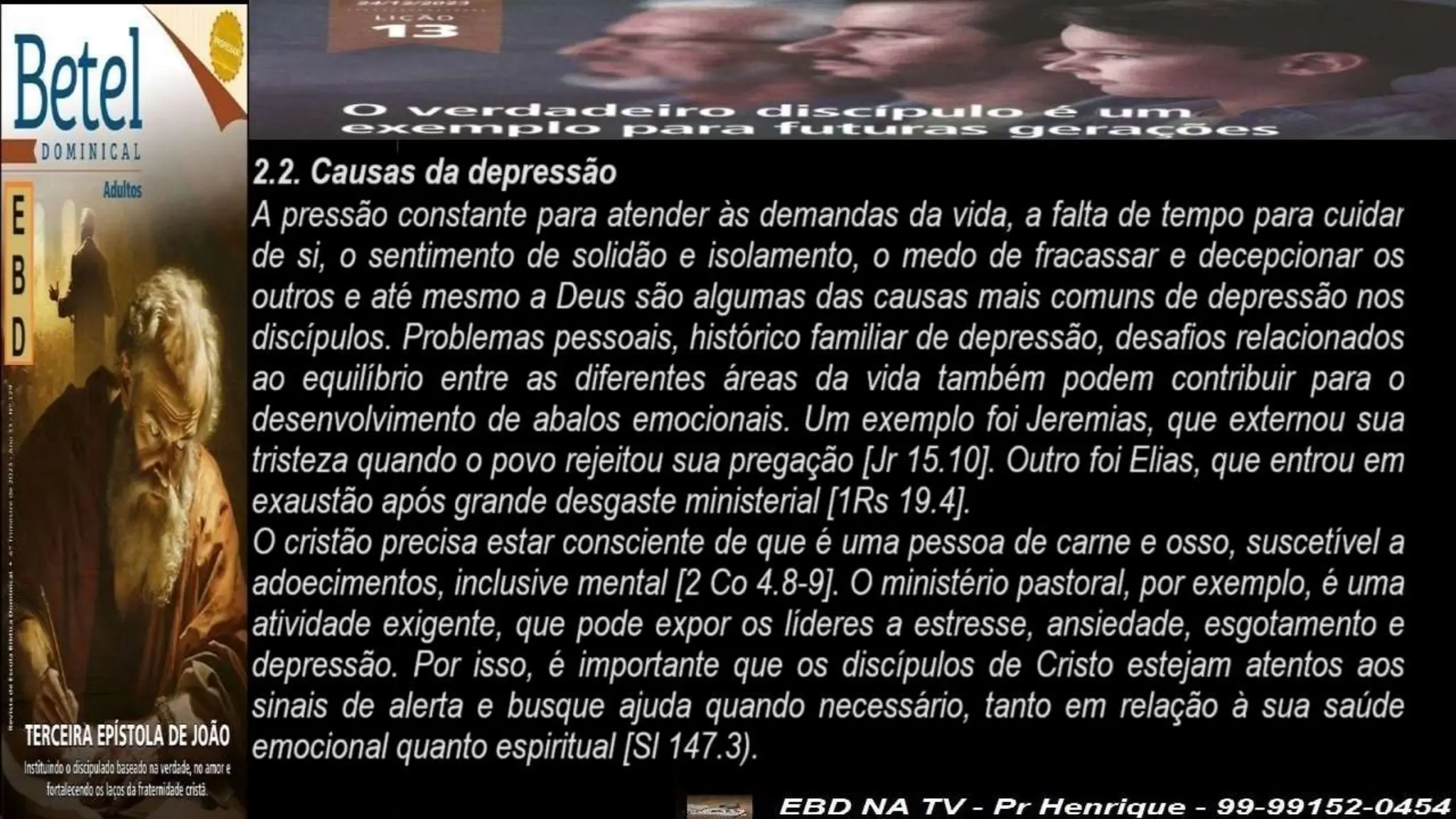 Slides Lição 14, Betel, O Verdadeiro Discípulo e sua saúde emocional,.pptx