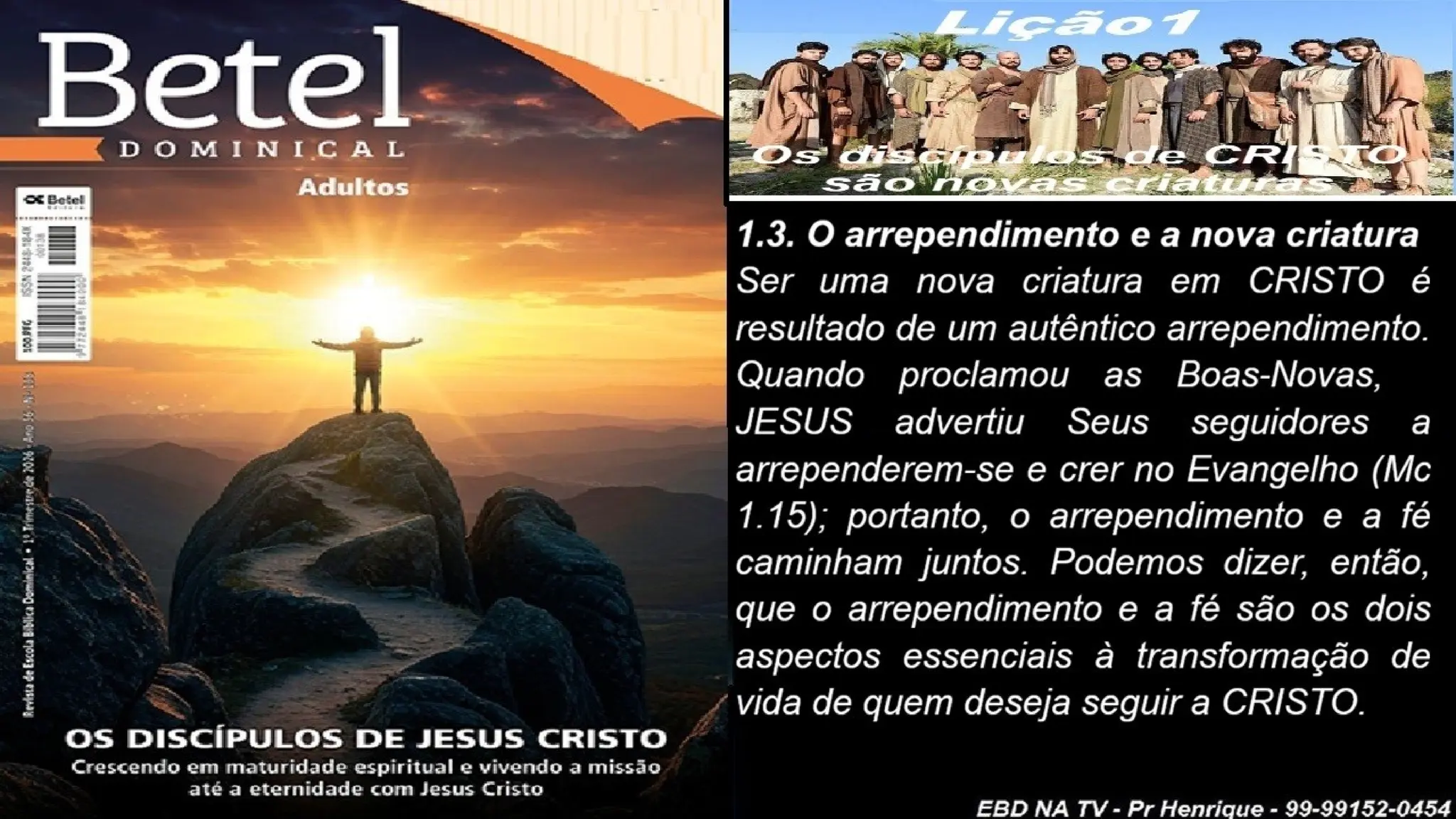 Slides Lição 1, Betel, Os discípulos de Cristo são novas criaturas, 1Tr26.pptx