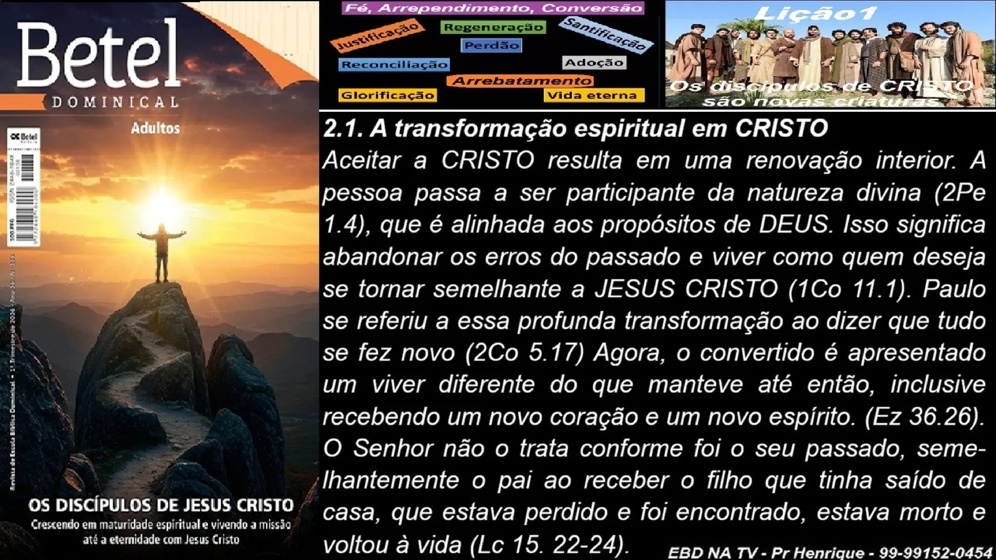 Slides Lição 1, Betel, Os discípulos de Cristo são novas criaturas, 1Tr26.pptx