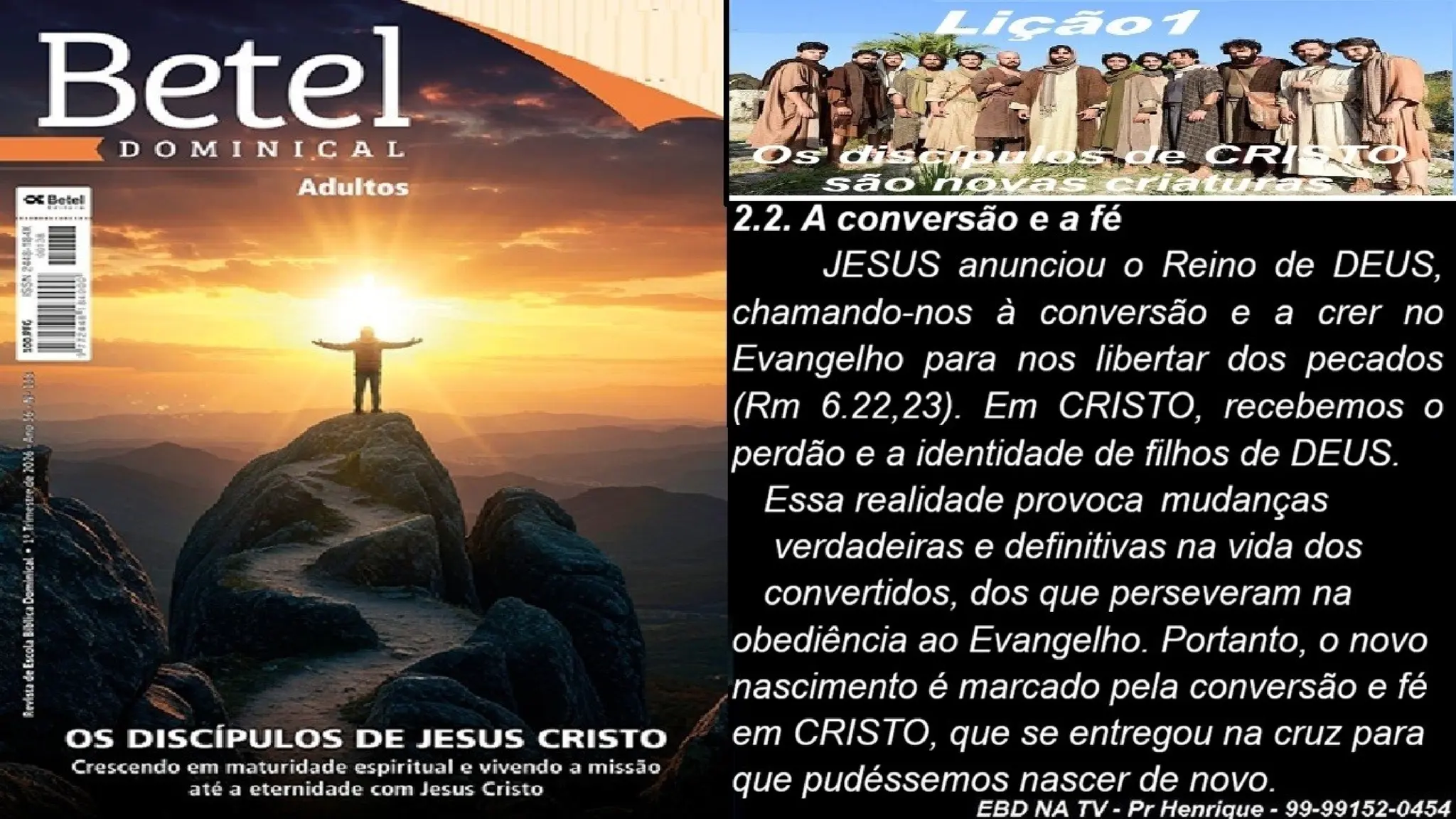 Slides Lição 1, Betel, Os discípulos de Cristo são novas criaturas, 1Tr26.pptx