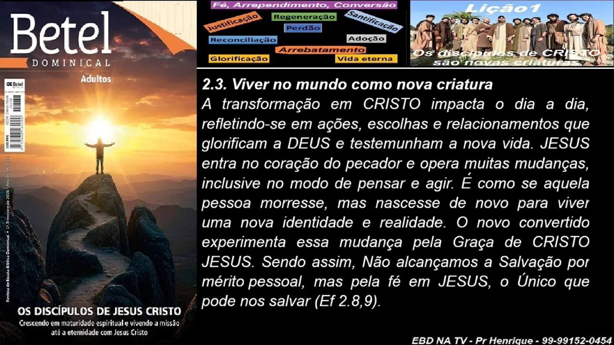 Slides Lição 1, Betel, Os discípulos de Cristo são novas criaturas, 1Tr26.pptx