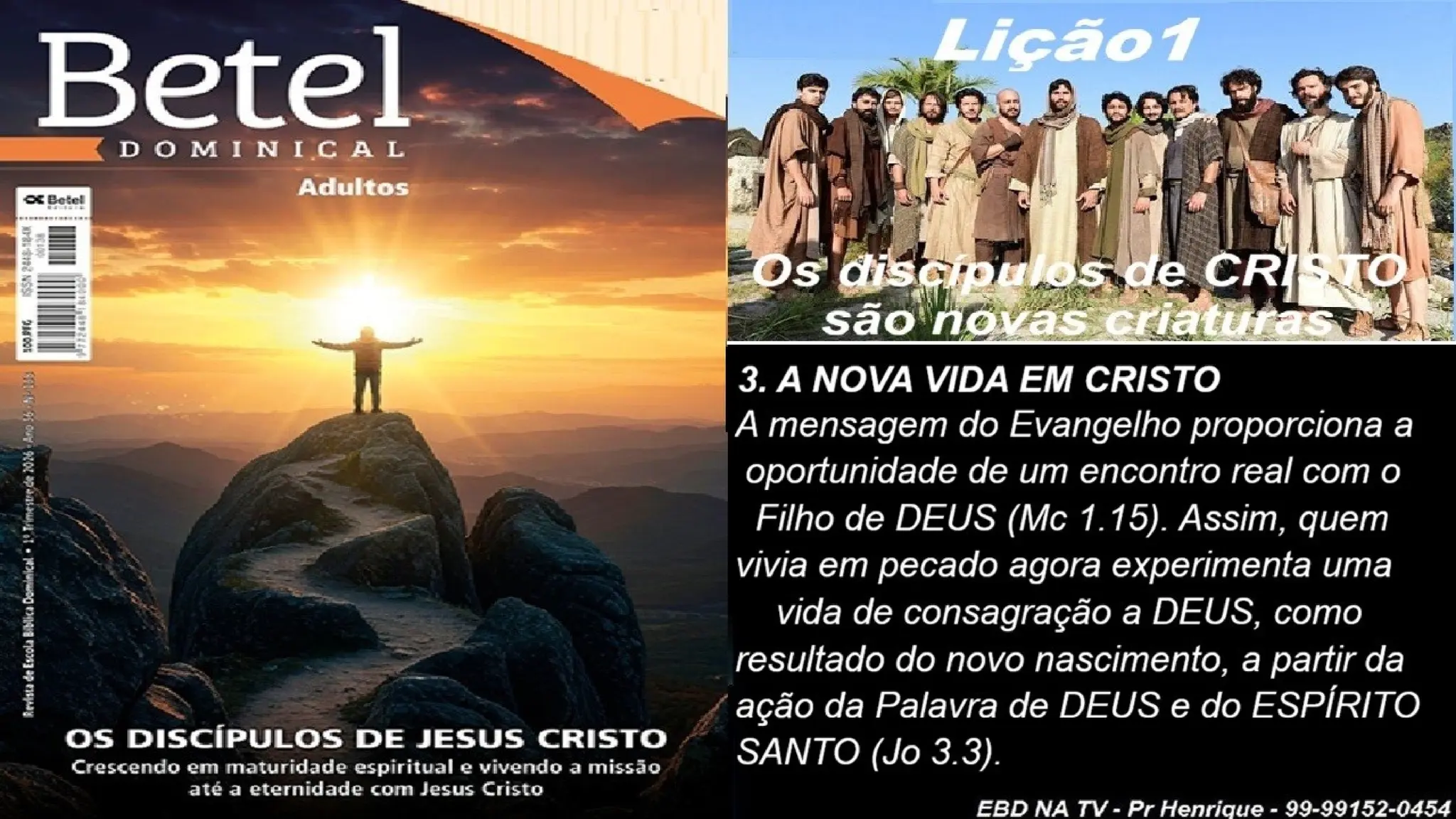 Slides Lição 1, Betel, Os discípulos de Cristo são novas criaturas, 1Tr26.pptx