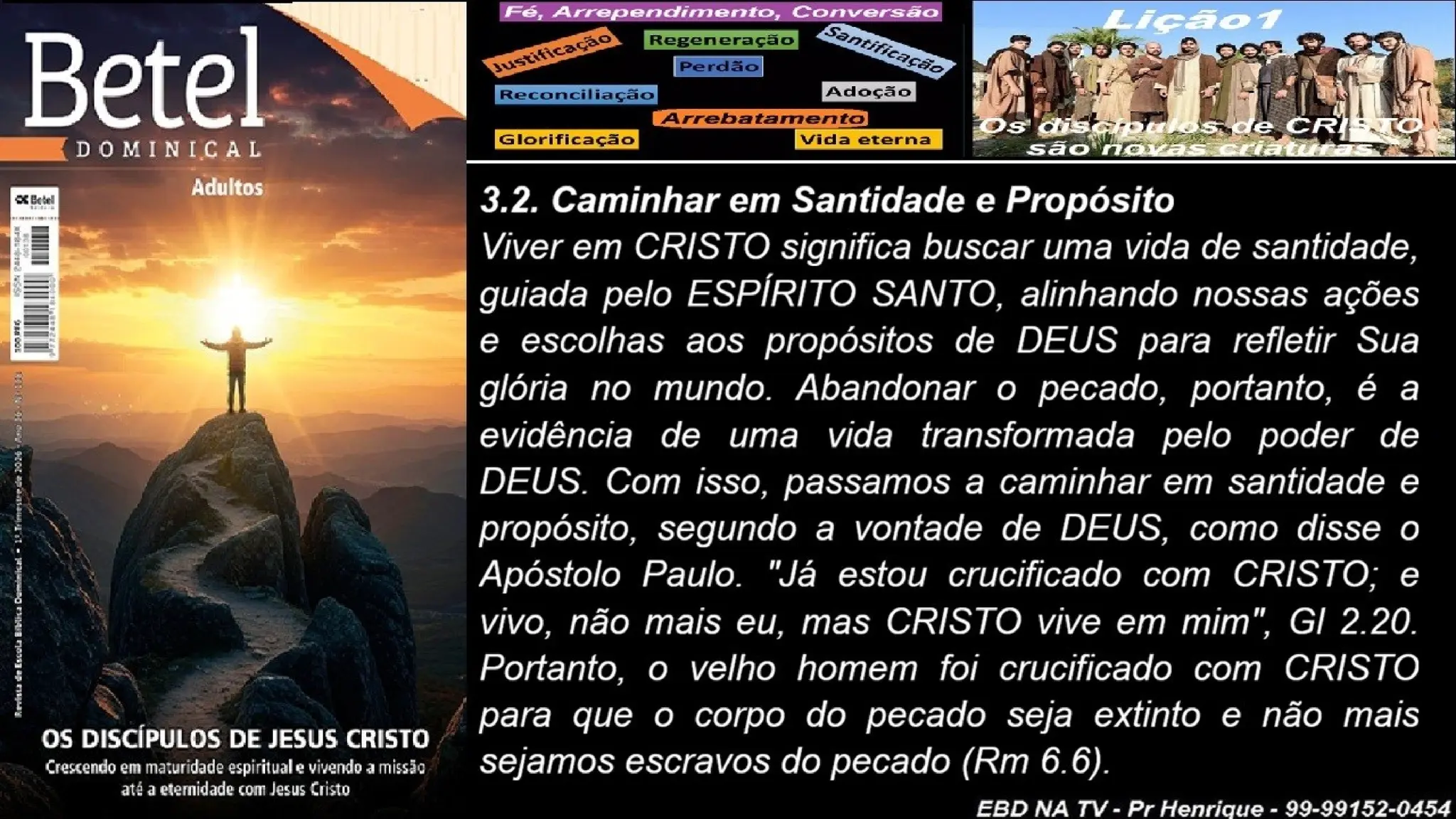 Slides Lição 1, Betel, Os discípulos de Cristo são novas criaturas, 1Tr26.pptx
