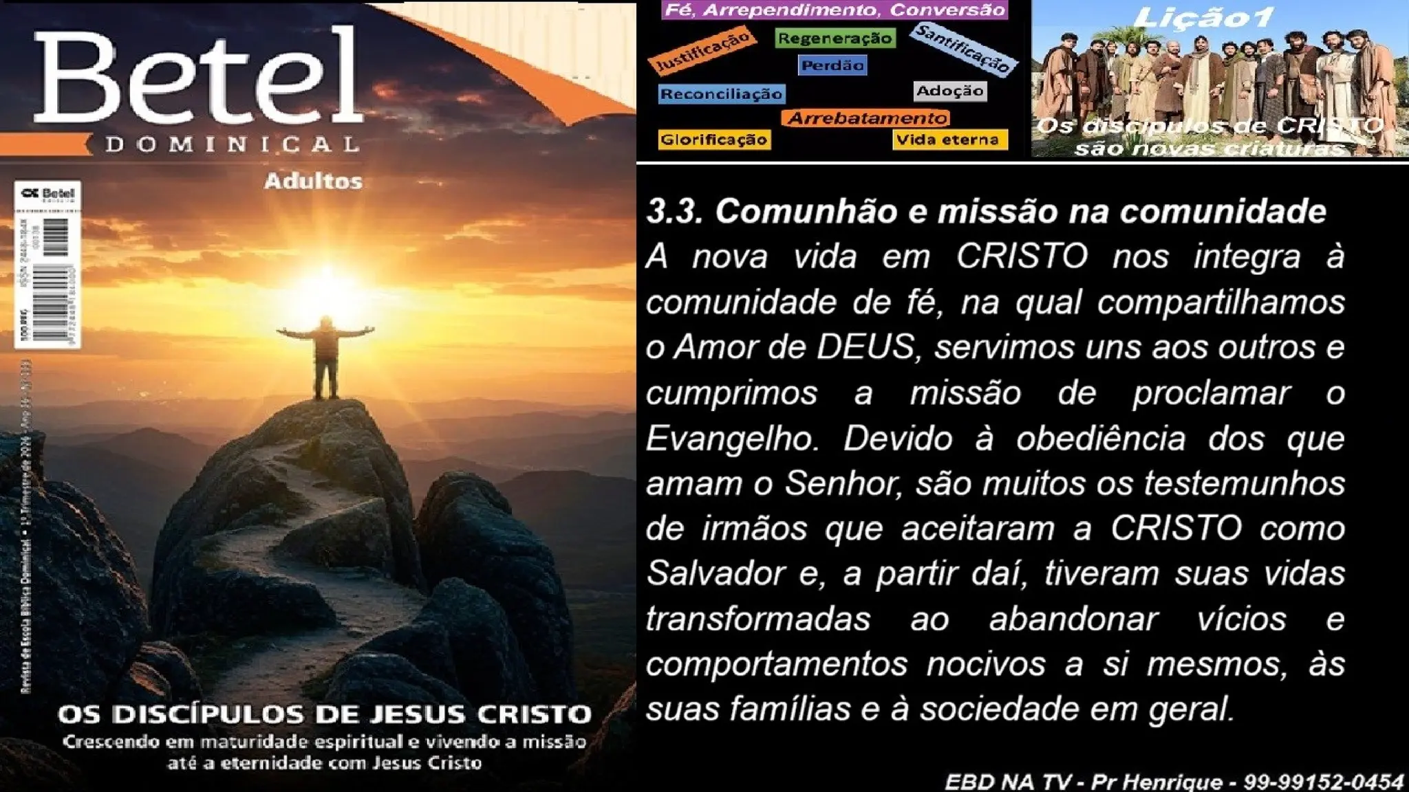 Slides Lição 1, Betel, Os discípulos de Cristo são novas criaturas, 1Tr26.pptx
