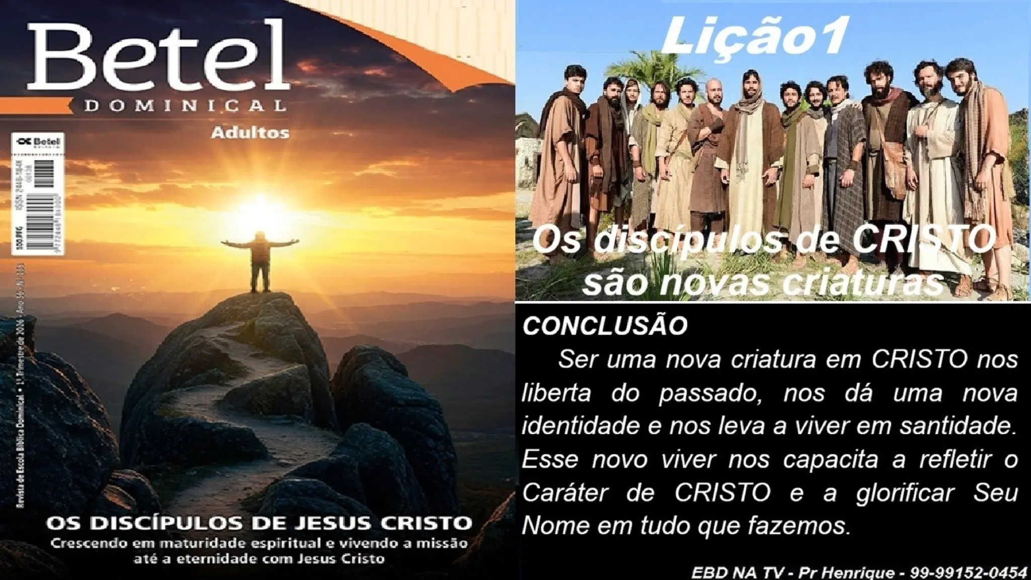 Slides Lição 1, Betel, Os discípulos de Cristo são novas criaturas, 1Tr26.pptx