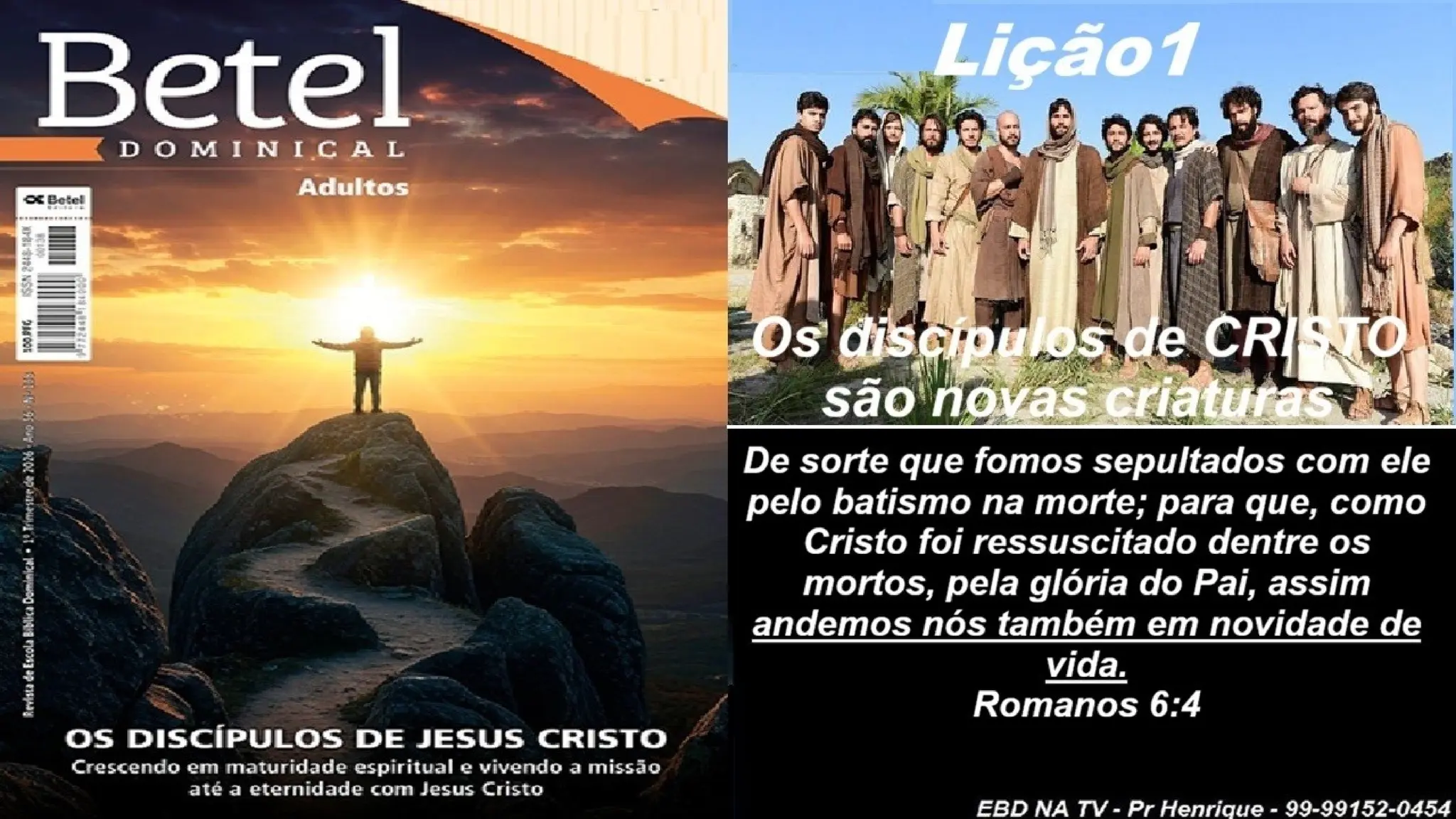 Slides Lição 1, Betel, Os discípulos de Cristo são novas criaturas, 1Tr26.pptx