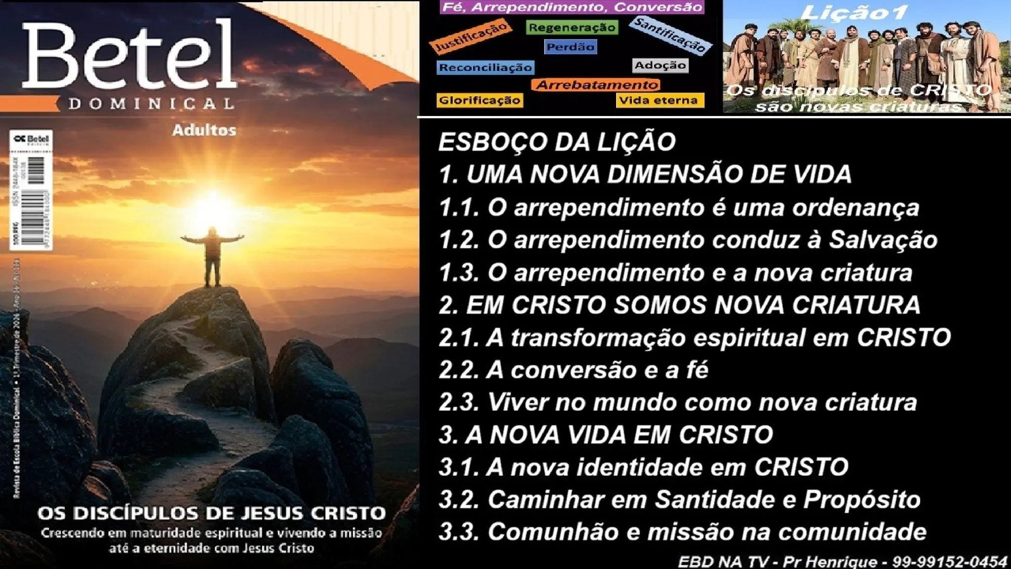 Slides Lição 1, Betel, Os discípulos de Cristo são novas criaturas, 1Tr26.pptx