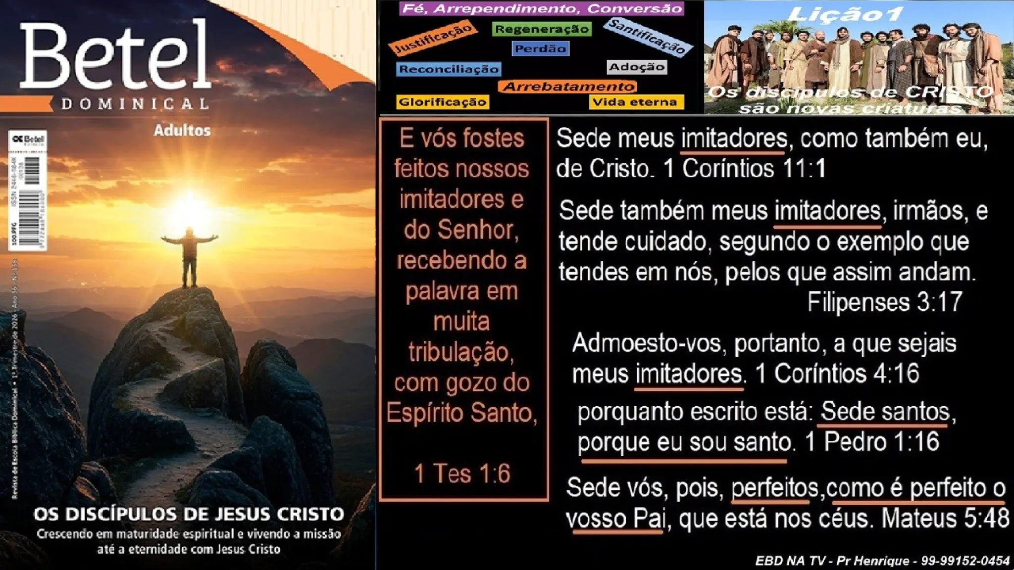Slides Lição 1, Betel, Os discípulos de Cristo são novas criaturas, 1Tr26.pptx