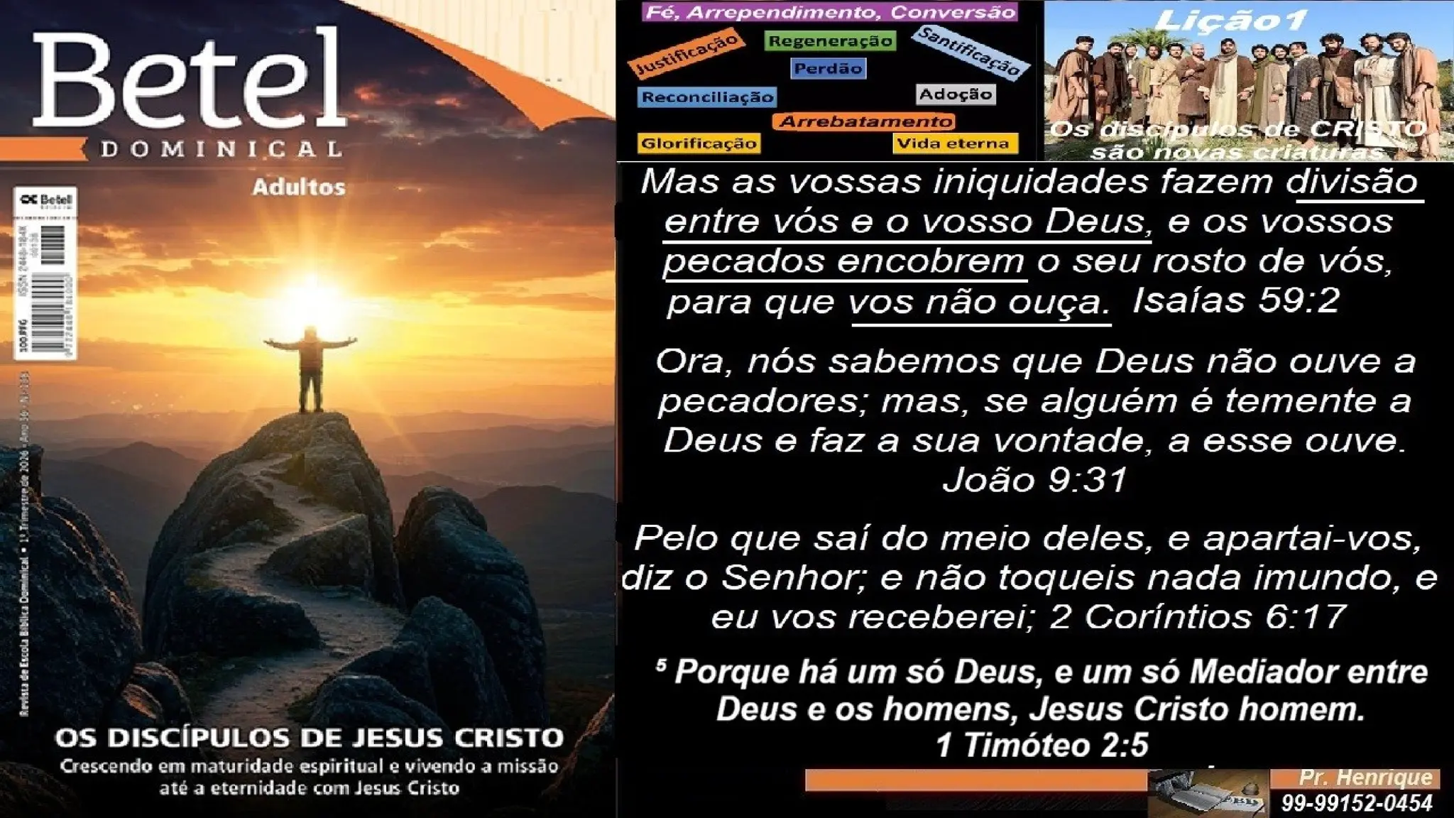 Slides Lição 1, Betel, Os discípulos de Cristo são novas criaturas, 1Tr26.pptx