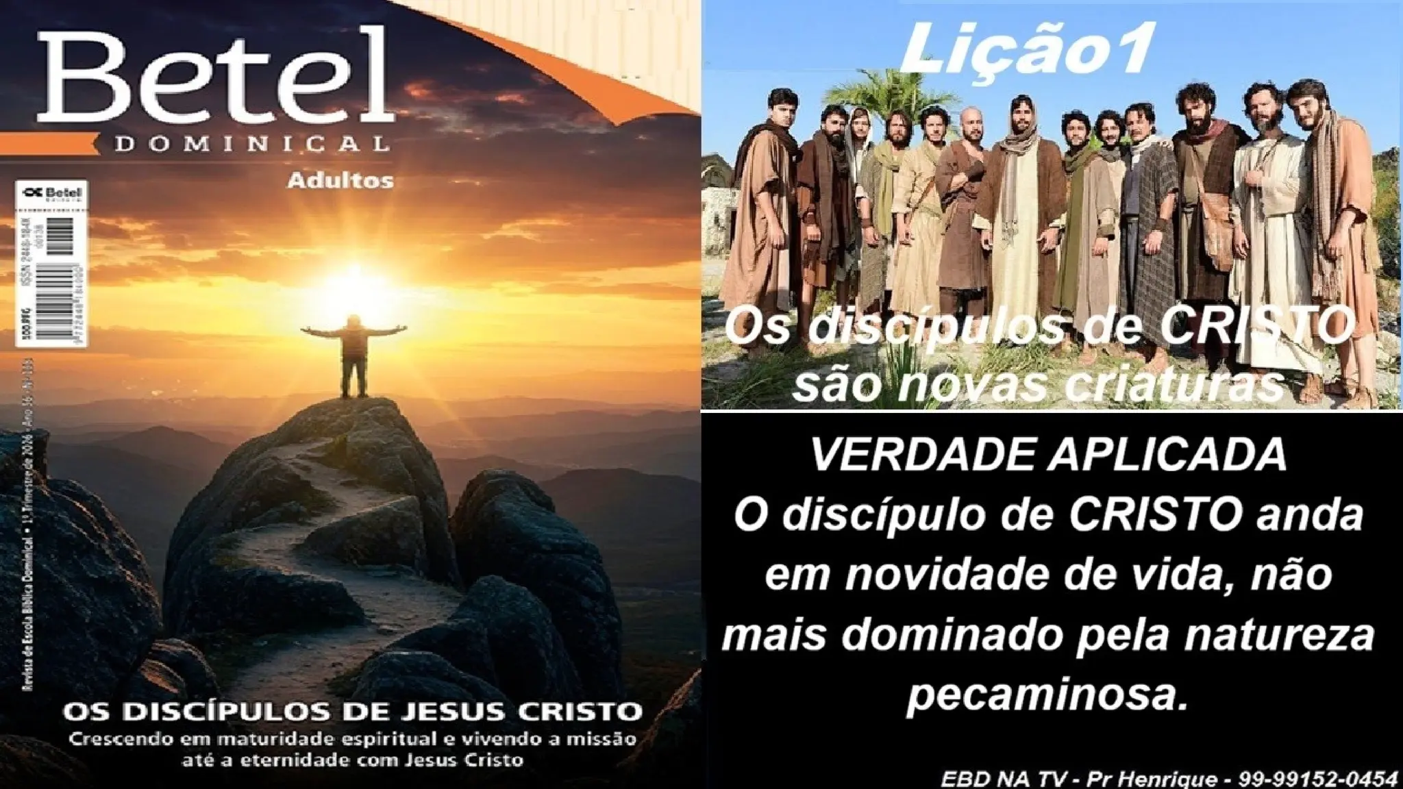 Slides Lição 1, Betel, Os discípulos de Cristo são novas criaturas, 1Tr26.pptx