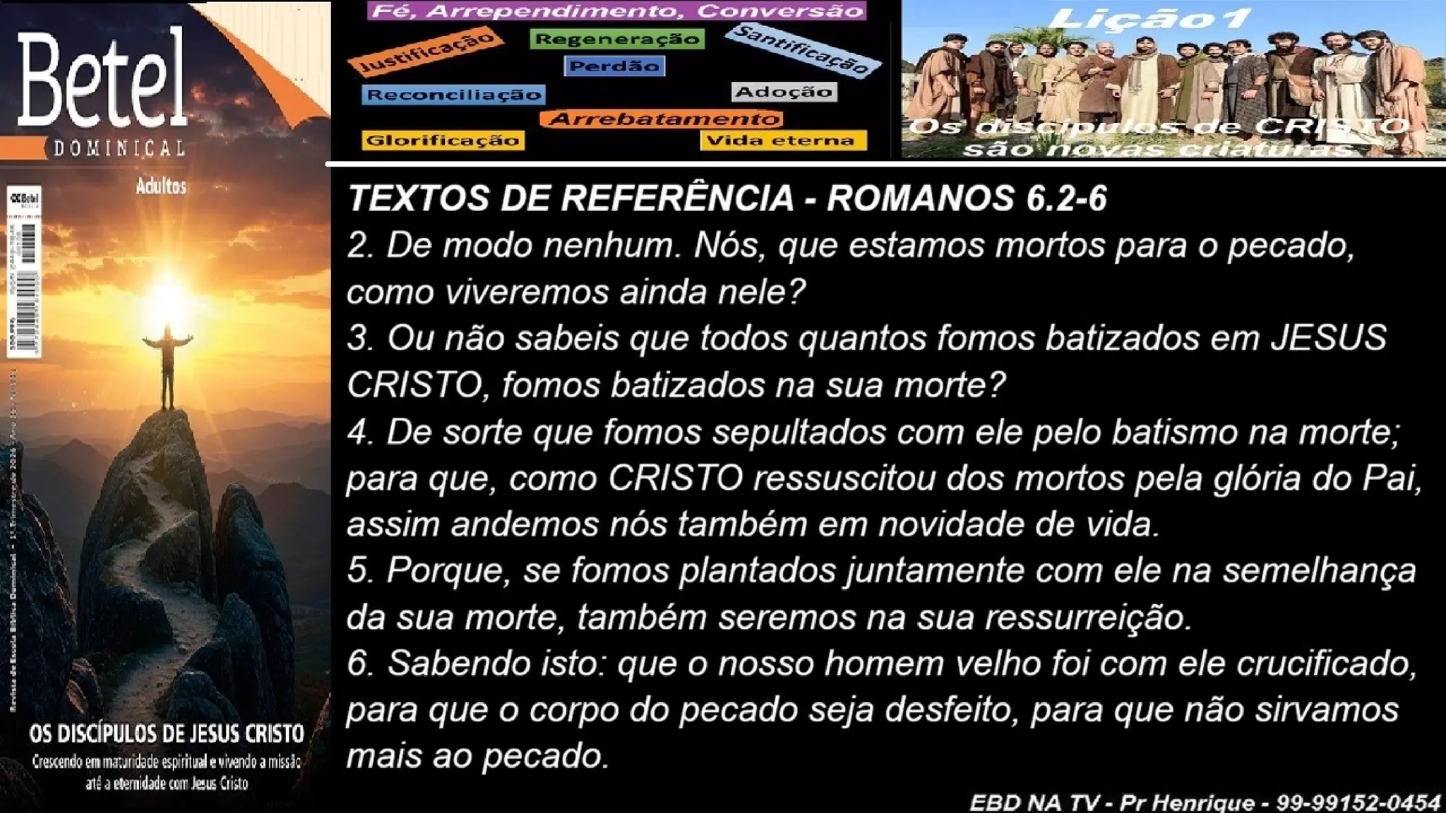 Slides Lição 1, Betel, Os discípulos de Cristo são novas criaturas, 1Tr26.pptx