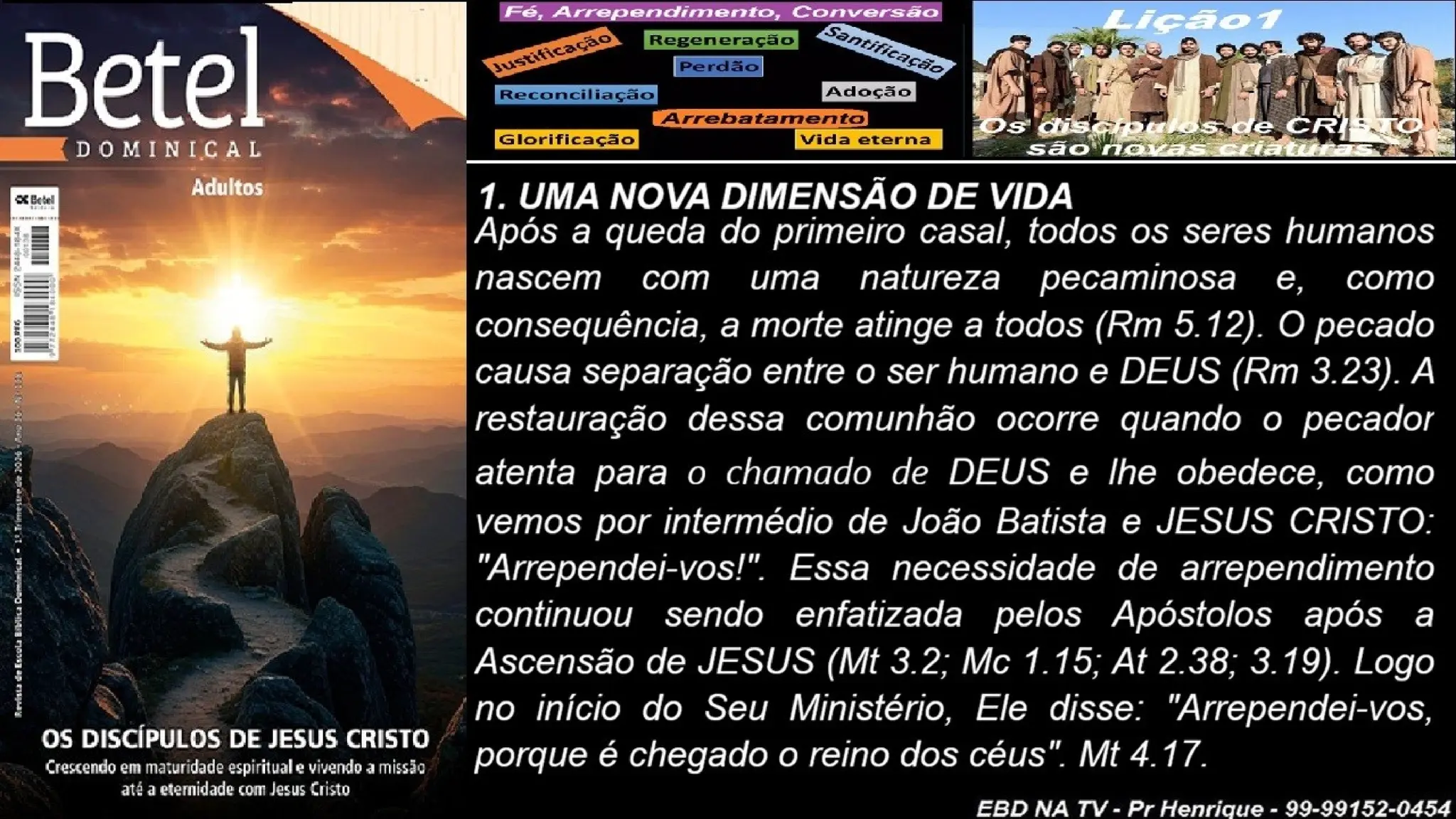 Slides Lição 1, Betel, Os discípulos de Cristo são novas criaturas, 1Tr26.pptx