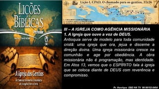 Slides Lição 1, CPAD, O chamado para os gentios, 3Tr26.pptx