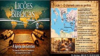 Slides Lição 1, CPAD, O chamado para os gentios, 3Tr26.pptx