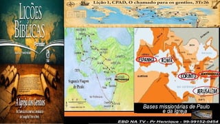 Slides Lição 1, CPAD, O chamado para os gentios, 3Tr26.pptx