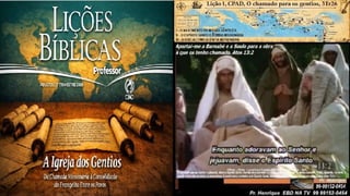 Slides Lição 1, CPAD, O chamado para os gentios, 3Tr26.pptx