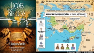 Slides Lição 1, CPAD, O chamado para os gentios, 3Tr26.pptx