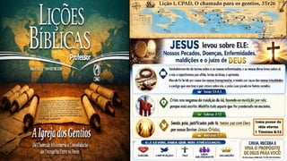 Slides Lição 1, CPAD, O chamado para os gentios, 3Tr26.pptx