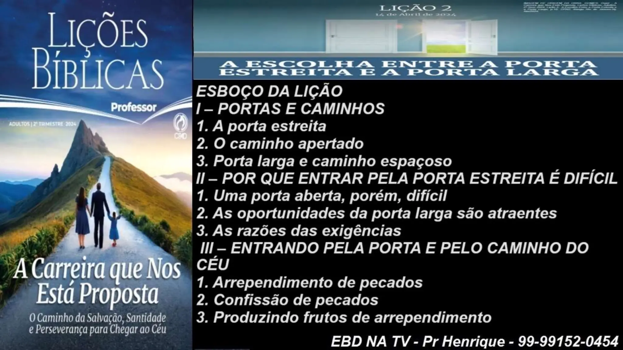 Slides Lição 2, CPAD, A Escolha entre a Porta Estreita e a Porta Larga.pptx