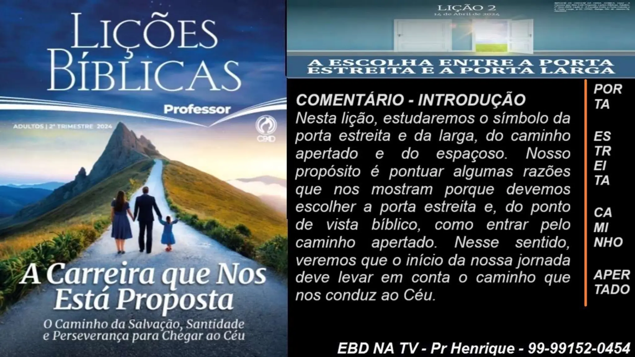 Slides Lição 2, CPAD, A Escolha entre a Porta Estreita e a Porta Larga.pptx