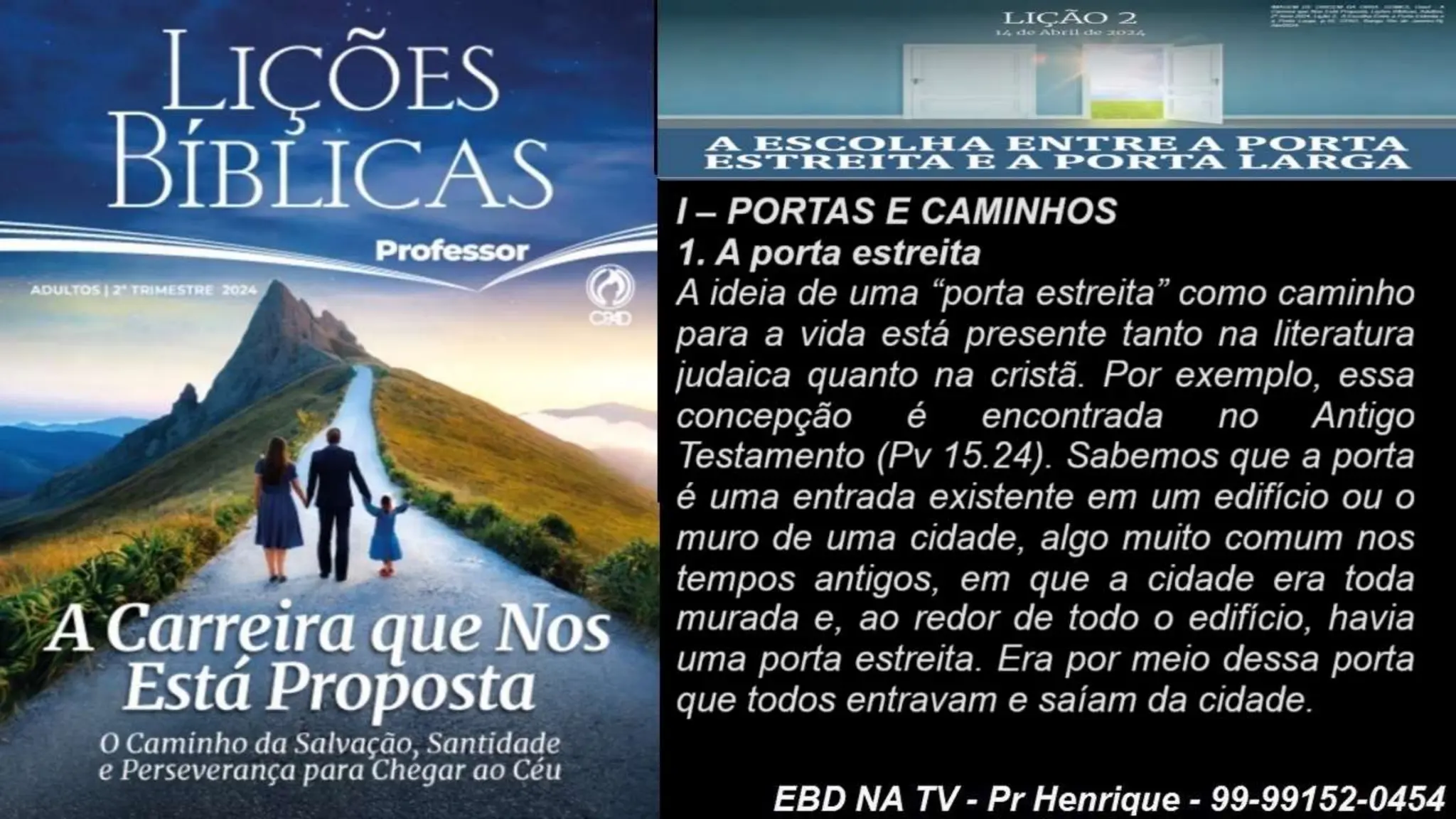 Slides Lição 2, CPAD, A Escolha entre a Porta Estreita e a Porta Larga.pptx