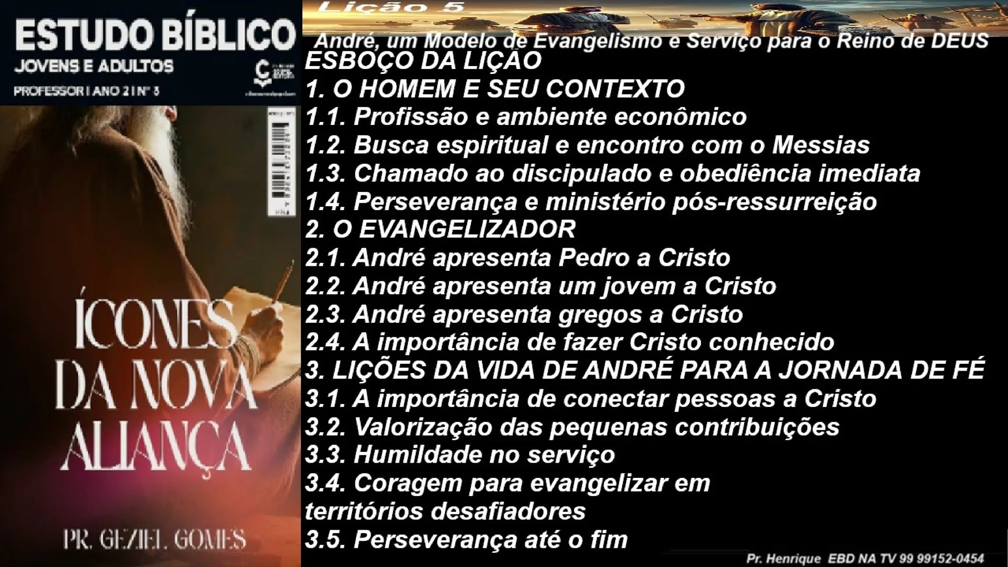 Slides Lição 5, CG, André, um Modelo de Evangelismo e Serviço para o Reino de DEUS.pptx